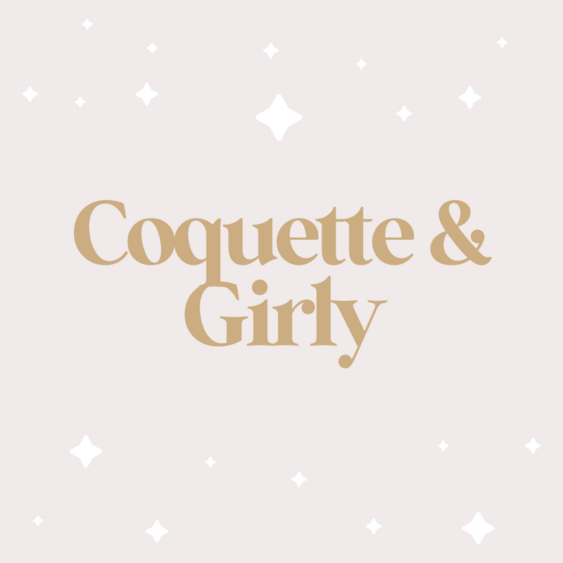 Coquette/Girly