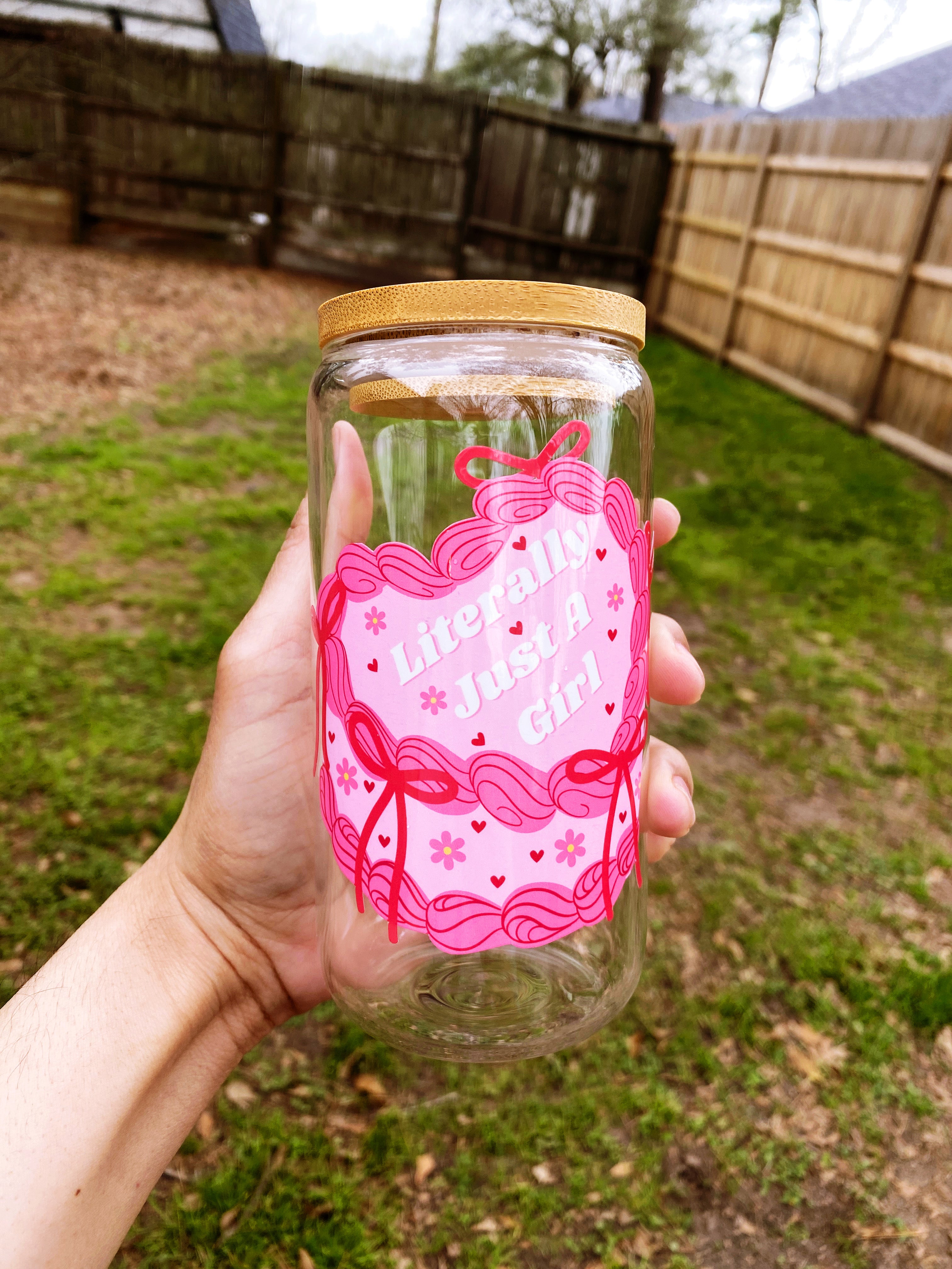 Literally Just a Girl Glass Can