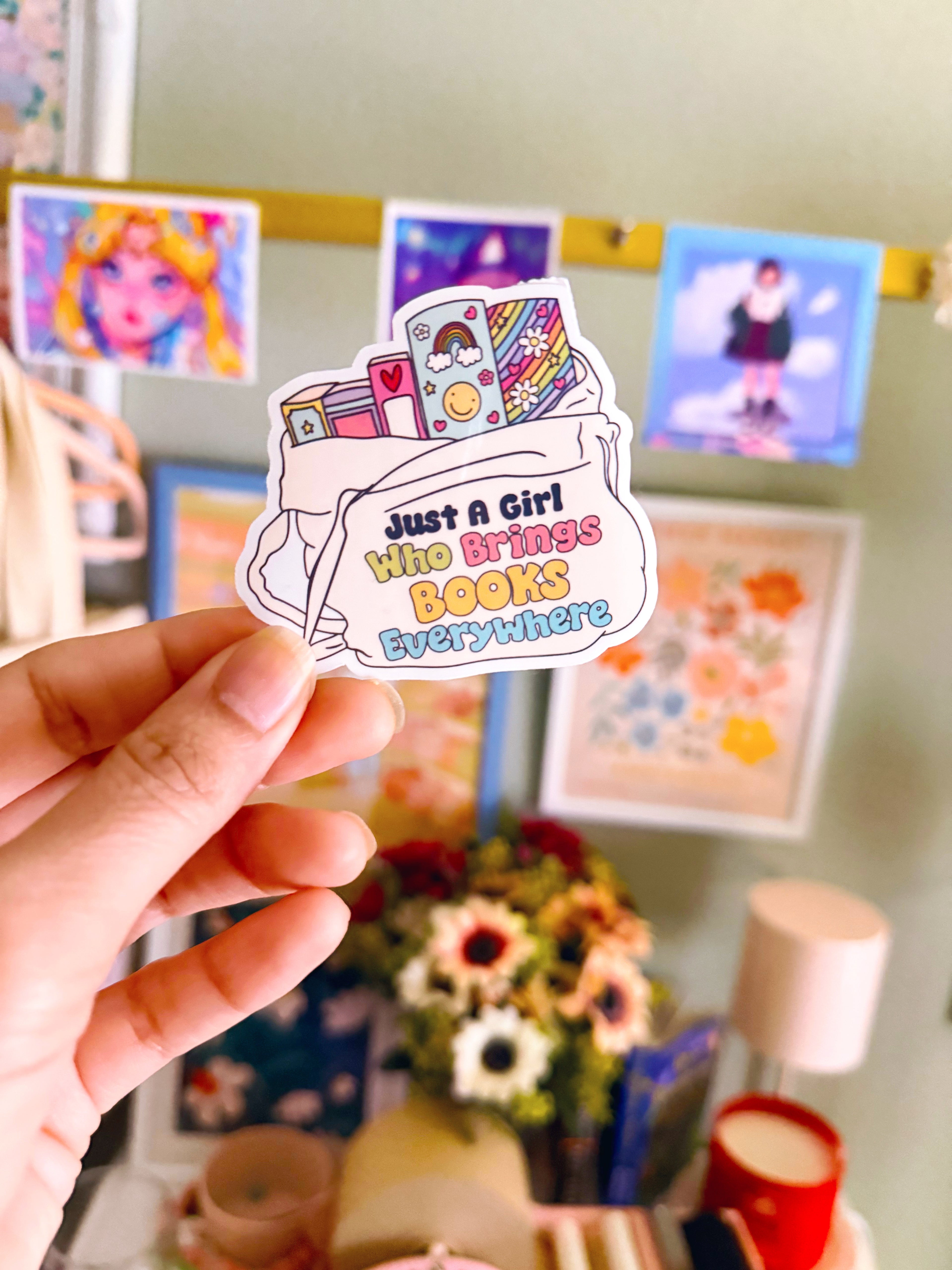 Just a girl who beings books everywhere sticker