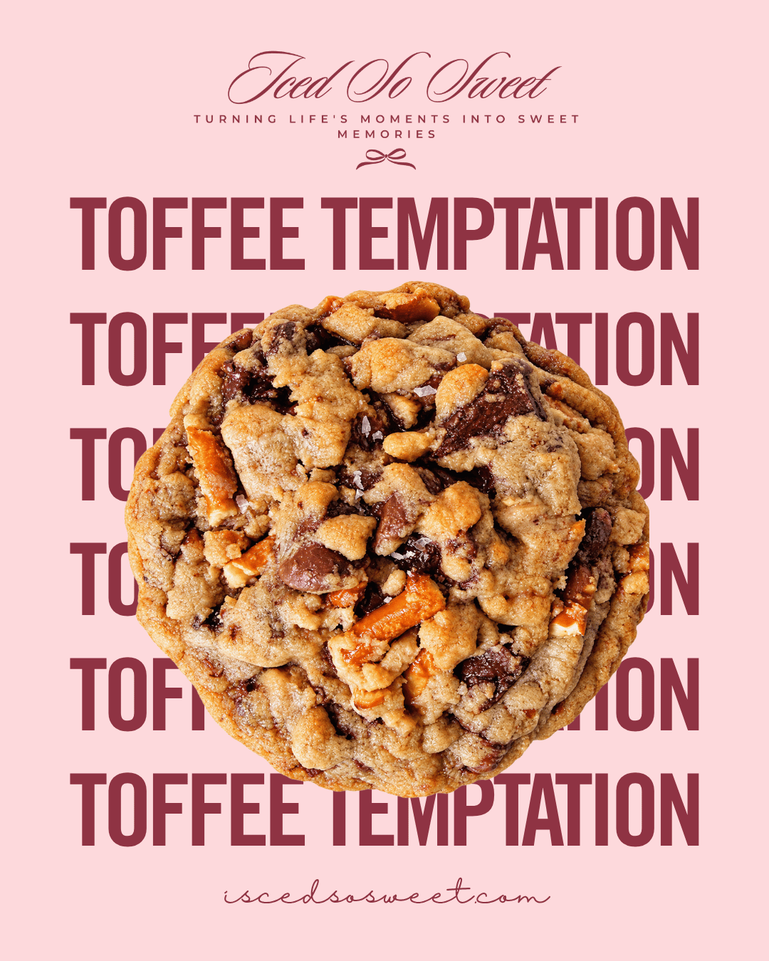 A large chocolate chip cookie with pecans and chocolate pieces, centered over a pink background with repeated dark red text reading 'TOFFEE TEMPTATION' and the brand name 'Feed So Sweet' at the top.