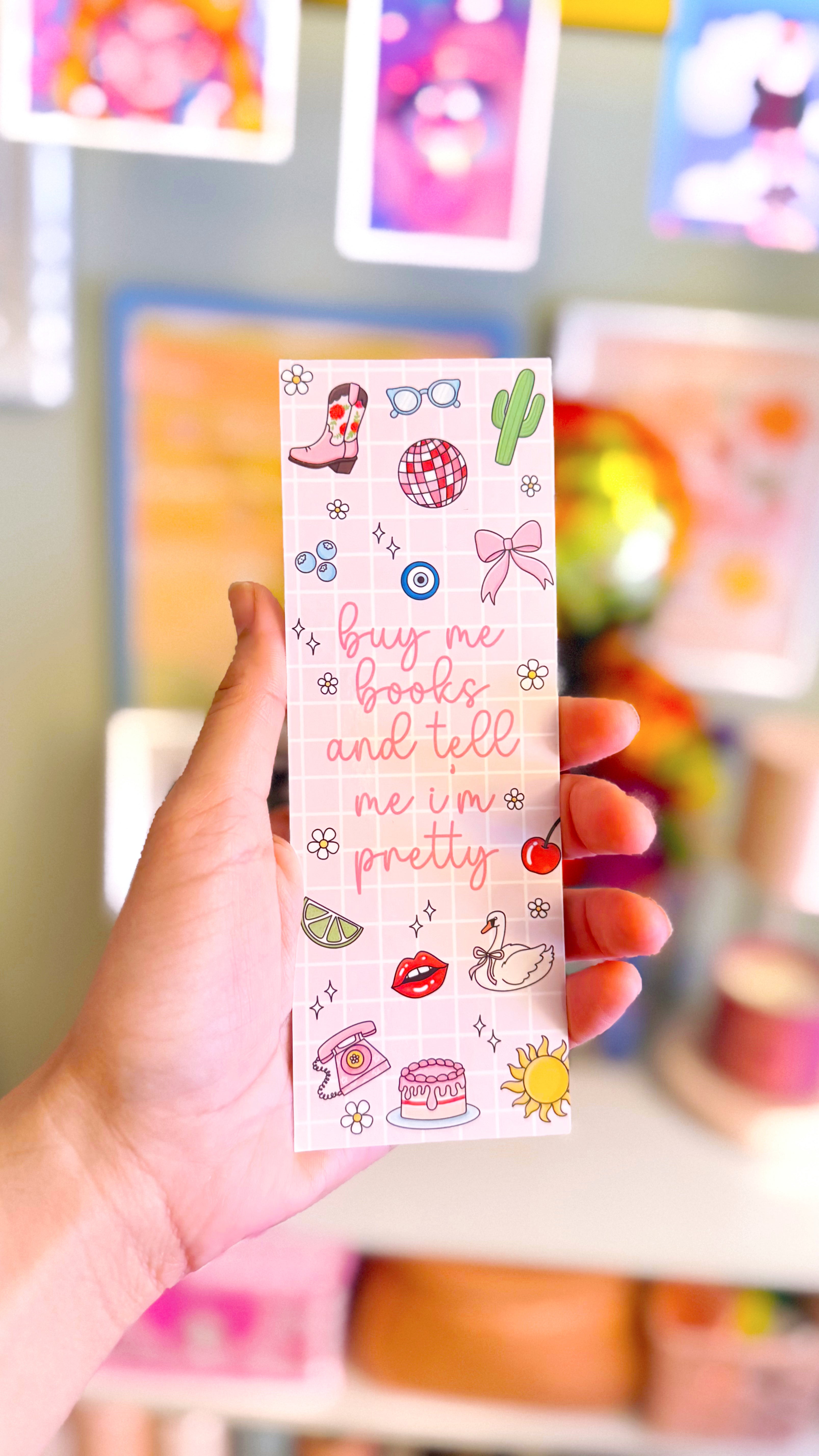 Buy Me Books & Tell Me I'm Pretty Book Mark