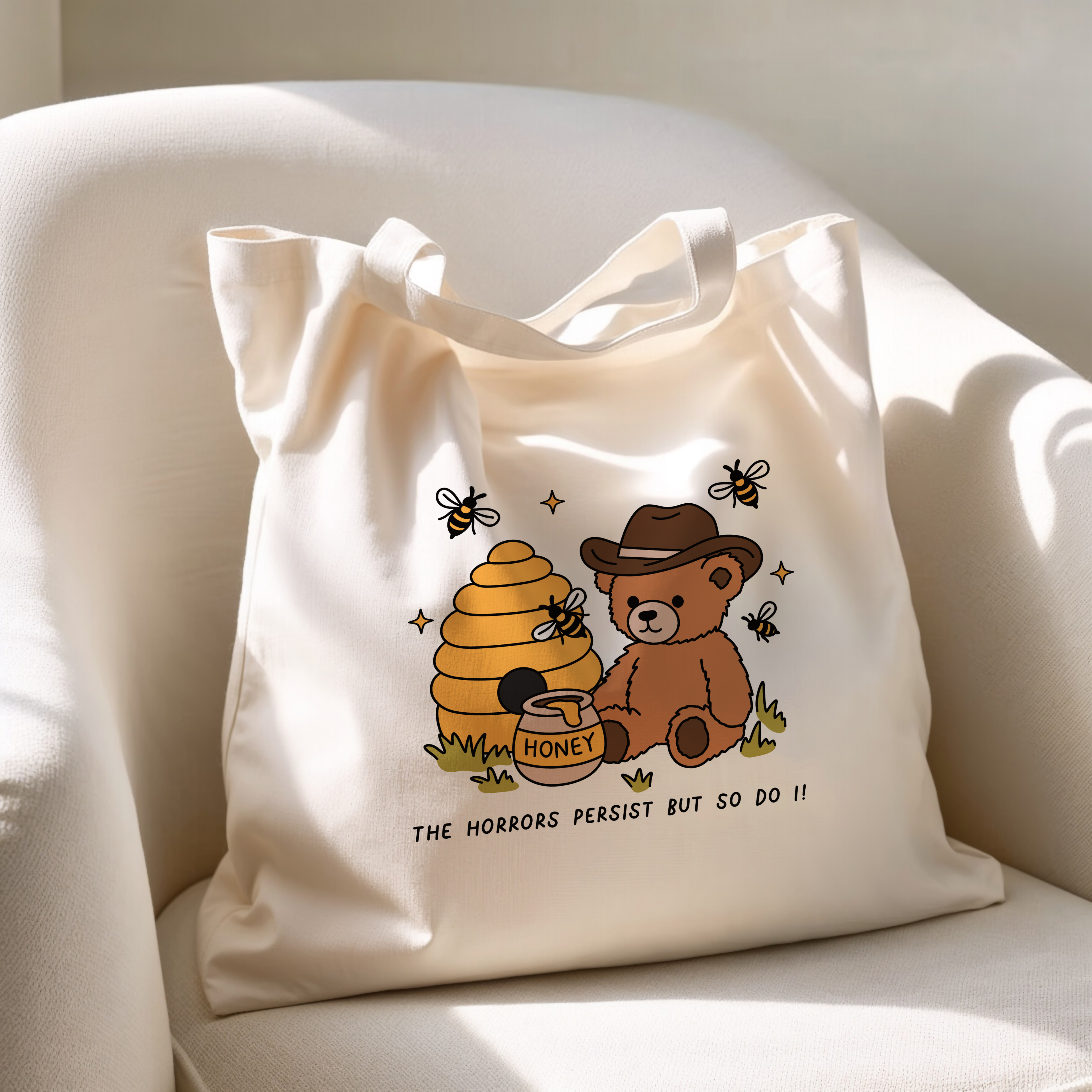 The Horrors Persist but so do I Tote Bag